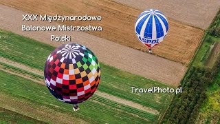 preview picture of video '30. Balonowe Mistrzostwa Polski - dzień z zawodów - TravelPhoto.pl'