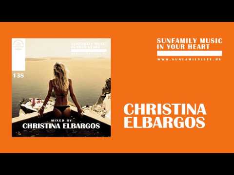 SunFamilyPodcast #138 mix by Christina Elbargos