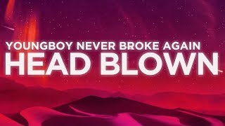 YoungBoy Never Broke Again - Head Blown (Lyrics Video) | Nabis Lyrics