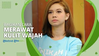Sering Bruntusan, Bagikan Cara Merawat Kulit Wajah Ala Aktris Yuki Kato