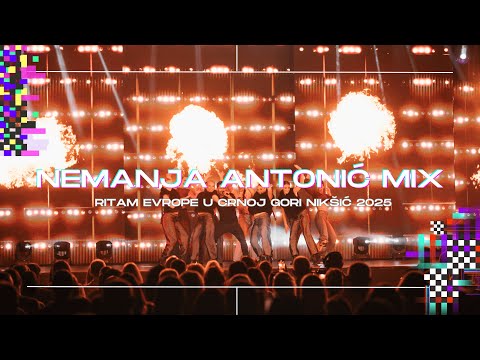 Nemanja Antonić MIX | Ritam Evrope u Crnoj Gori Nikšić 2025