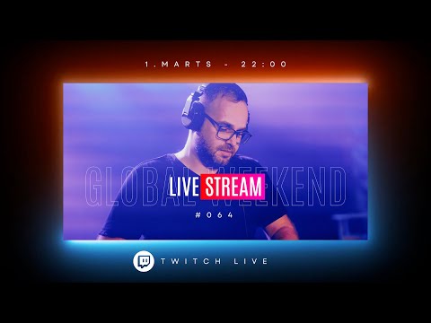 Global Weekend - #064 - Home Session