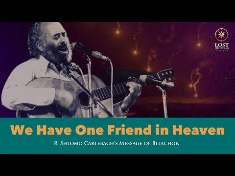 Yisrael Betach BaShem: We Have One Friend in Heaven