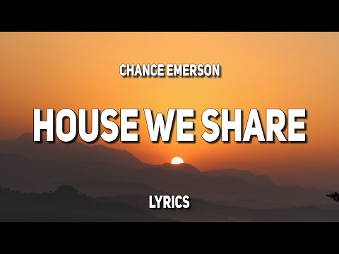 Chance Emerson - House We Share (Lyrics)
