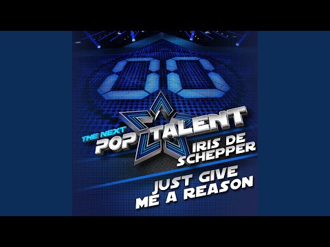 Just Give Me A Reason (From The Next Pop Talent)