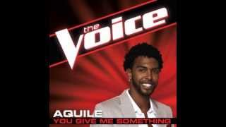 Aquile: &quot;You Give Me Something&quot; - The Voice (Studio Version)