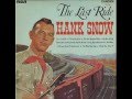 Hank Snow -  Hobo Bill's Last Ride