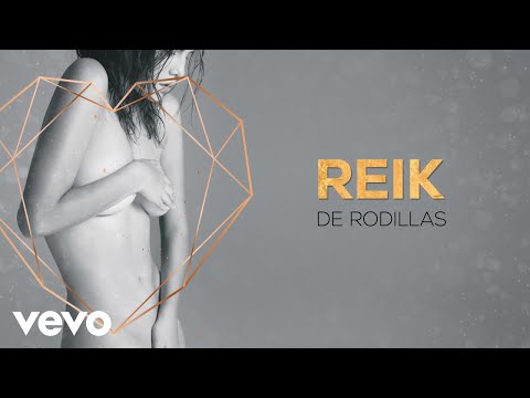 Reik - De Rodillas (Letra / Lyrics)