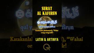 Download lagu Surat AL KAFIRUN Merdu Latin dan Artinya Terjemahan Indonesia #shorts #islam #quran mp3