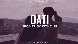 Dati - JRoa ft. Skusta Clee (Lyrics) || Dati dating Alaala natin Ang dati na tayong dalawa