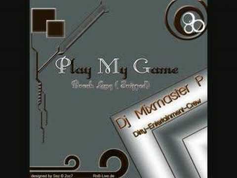Dj Mixmaster P - Play My Game - Partybreak Long (Snipped)