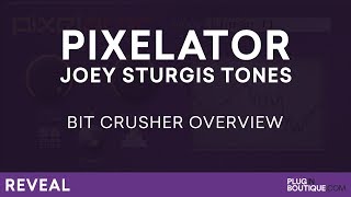 Video thumbnail for Creative Bit Crushing with Pixelator by Joey Sturgis Tones (JST) by Plugin Boutique