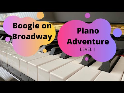 “ Boogie on Broadway” Piano Adventure Lesson Book Level 1