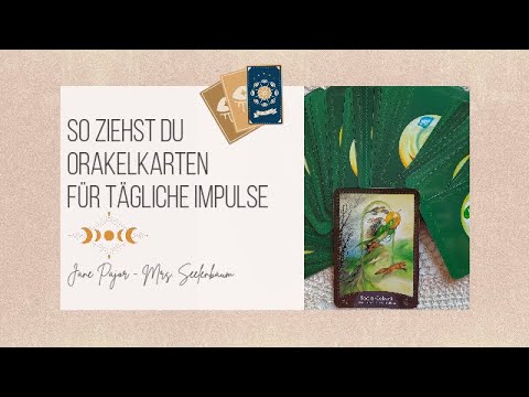 So ziehst Du Orakelkarten für (tägliche) Impulse