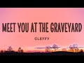 Cleffy - Meet You At The Graveyard