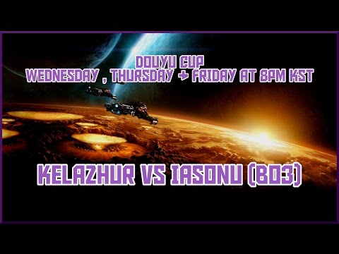 [Douyu Cup] Kelazhur vs iAsonu (BO3 TvZ)