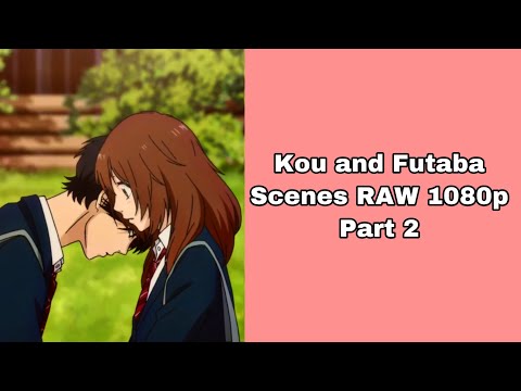 Kou and Futaba Scenes RAW 1080p Part 2