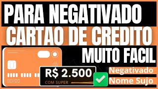 ✅️ CARTÃO DE CRÉDITO PARA NEGATIVADO COM LIMITE APROVADO NA HORA - CARTÃO DE CRÉDITO COM NOME SUJO