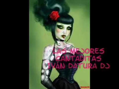 Las Mejores cantaditas Ivan Datura Dj