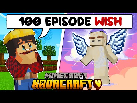 KadaCraft 5: Ep. 100 - THE FINAL WISH