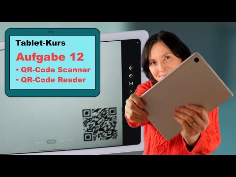Tablet Kurs - Teil 12. QR Code mit dem Tablet einlesen oder scannen. Tablet einfach erklärt.