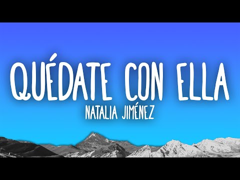 Natalia Jiménez - Quédate Con Ella