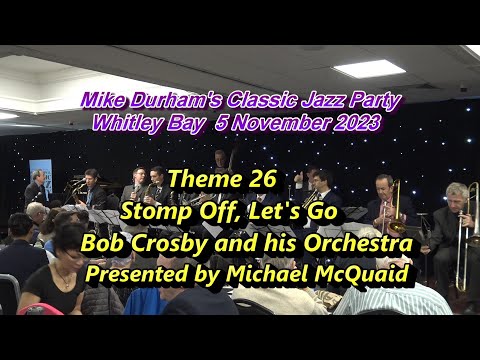 Bob Crosby & his Orchestra - Stomp Off Let's Go - Whitley Bay 2023 Theme 26