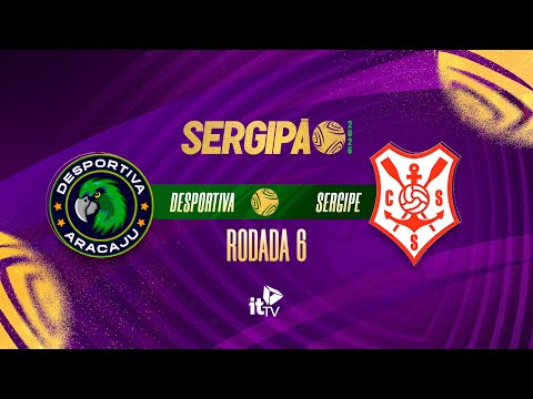 ⚽Despotiva Aracaju x Sergipe | AO VIVO | 6ª Rodada do Sergipano
