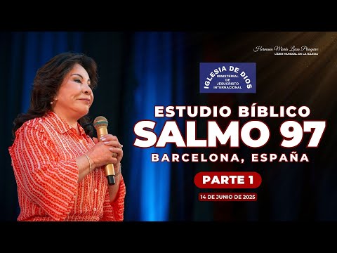 Estudio Bíblico: Salmo 97, Parte 1, Barcelona España, Hna. María Luisa Piraquive , 26 jul 2025, 629