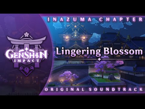 Lingering Blossom | Genshin Impact Original Soundtrack: Inazuma Chapter