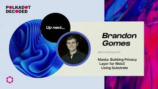 Manta: Building Privacy Layer For Web 3 Using Substrate | Polkadot Decoded 2022<br/>June 30, 2022 (00:08:53) Manta: Building Privacy Layer For Web 3 Using Substrate | Polkadot Decoded 2022<br/>June 30, 2022 (00:08:53)