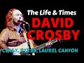 Inside David Crosby Never Before Seen Locations: CSN&Y, Byrds, Laurel Canyon & More.