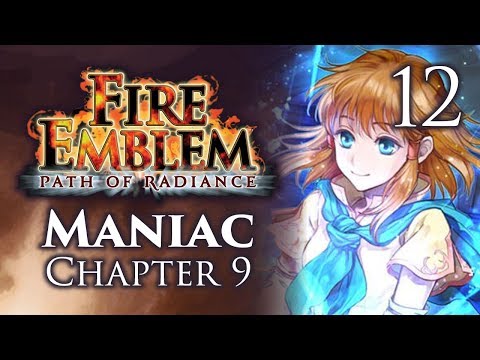Part 12: Let's Play Fire Emblem Path of Radiance, Maniac Mode, Chapter 9 - "I'm A Yellow Unit"