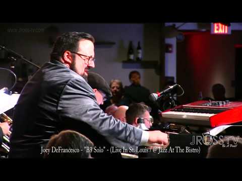 James Ross @ Joey DeFrancesco - "B3 Organ Solo" - www.Jross-tv.com (St. Louis)