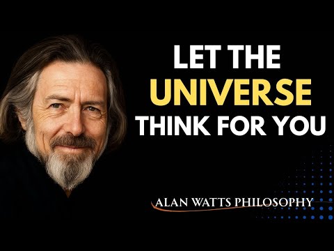 "Trust the Universe | Alan Watts’ Powerful Message on Letting Go (Life-Changing Speech)"
