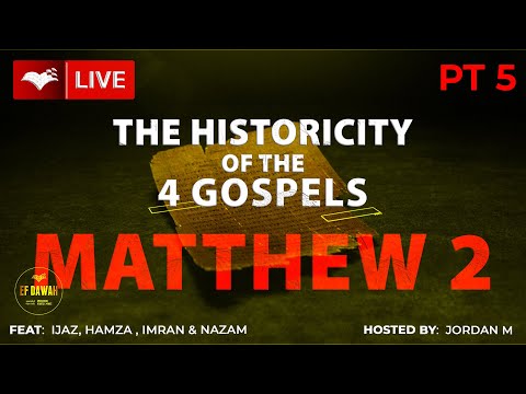 Testing The Historicity Of The Gospel Of Matthew Pt 2 - With Ijaz, Imran, Hamza, Nazam & Jordan M