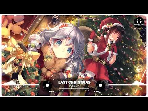 Nightcore - Last Christmas (Le Bober, Veronica Bravo)