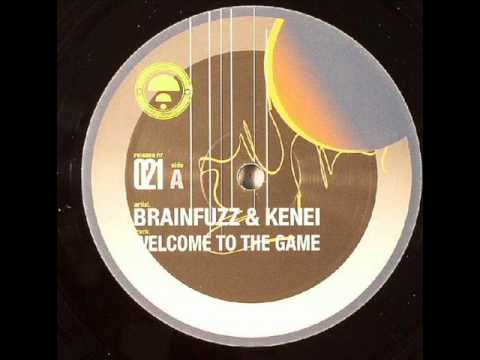 Kenei and Brainfuzz - Welcome to the game