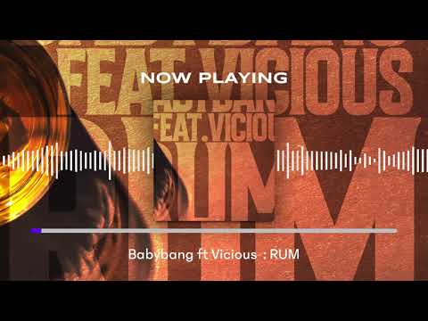 Babybang ft Vicious - RUM