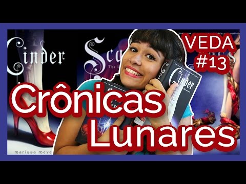 CRÔNICAS LUNARES: A série pra dias chuvosos - Marissa Meyer {VEDA #13} | All About That Book |