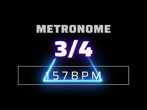 3/4 METRONOME 157 BPM △