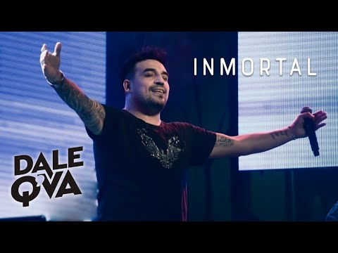 Inmortal - Dale q va
