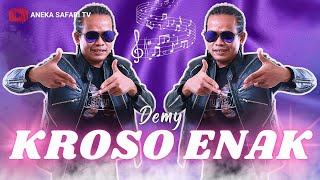 Download lagu Demy - Kroso Enak mp3
