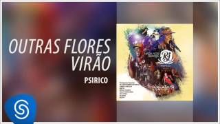 Psirico - Outras Flores (DvD 15 Anos Nada Nos Separa) [Áudio Oficial]