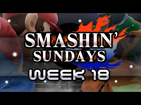 Smashin' Sundays - (Melee) Week 18