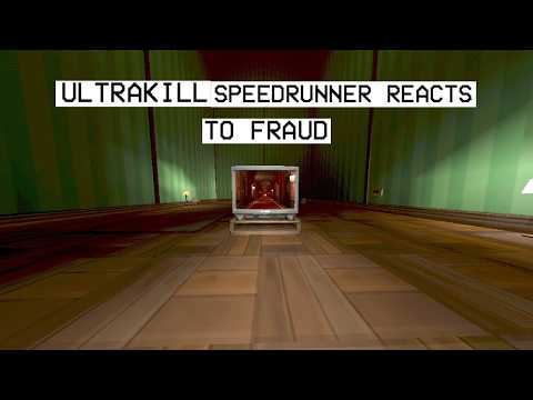 A PROFESSIONAL ULTRAKILL SPEEDRUNNER REACTS TO FRAUD.