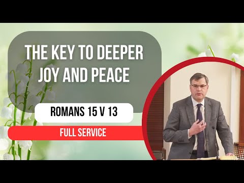 Service | The Key to Deeper Joy and Peace - Romans 15