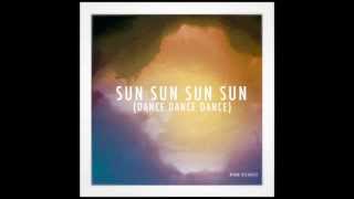 Ryan Dilmore // Sun Sun Sun Sun (Dance Dance Dance)