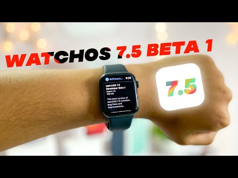 WatchOS 7.5 Beta 1 is Out - NEW FEATURE, CHANGES AND MORE!