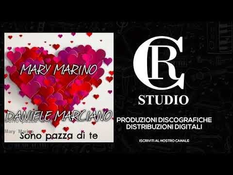 Mary Marino - Sono pazza di te - feat. Daniele Marciano